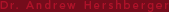 Dr. Andrew Hershberger